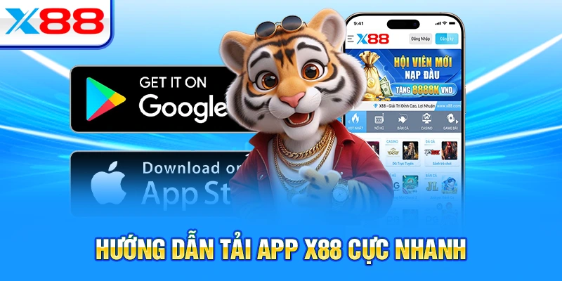 Hướng dẫn tải app X88 cực nhanh